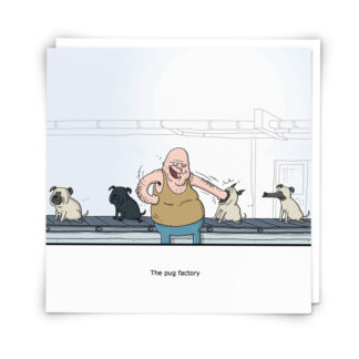 'Pug Factory' Greeting Card