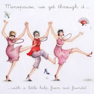 Berni Parker Designs 'Menopause, we get through it...'
