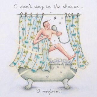 Berni Parker Designs 'I Don't Sing in the Shower...'